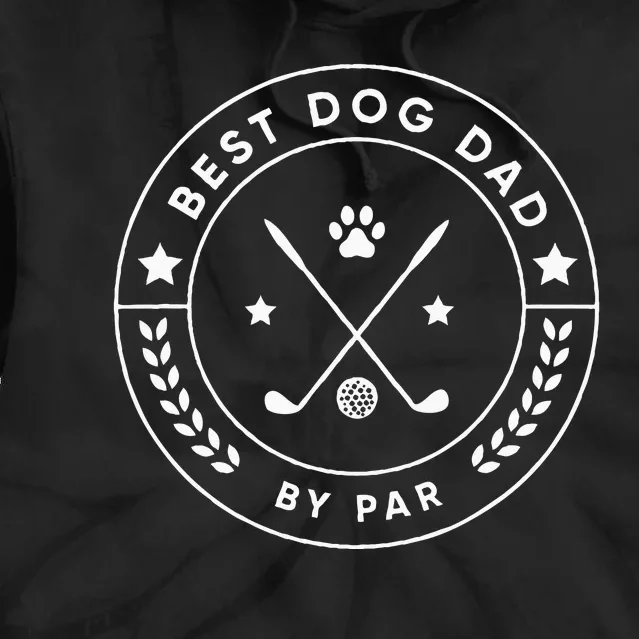 Best Dog Dad By Par For Golfer Funny Tie Dye Hoodie