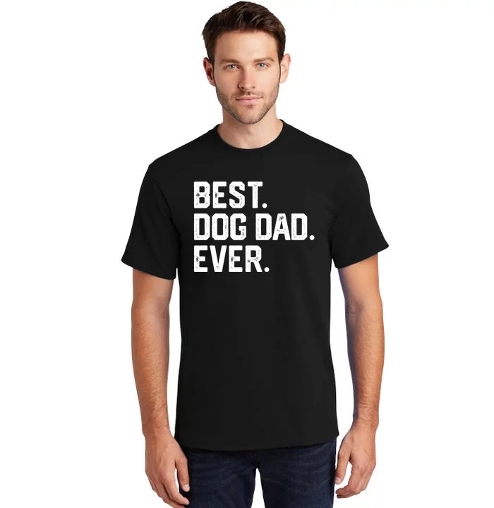 Best Dog Dad Ever Tall T-Shirt