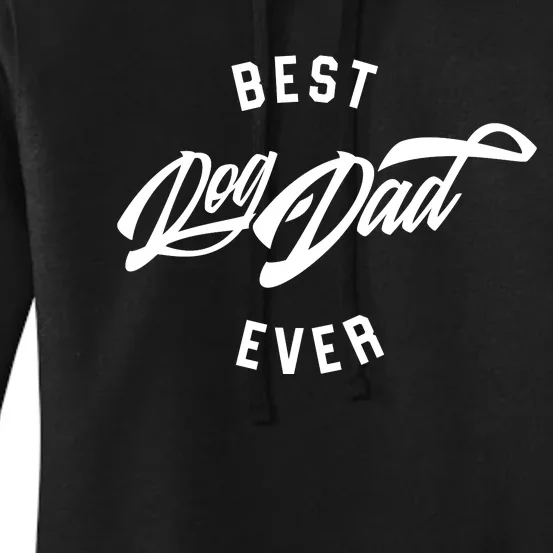 Best Dog Dad Ever Women's Pullover Hoodie