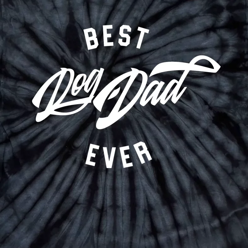 Best Dog Dad Ever Tie-Dye T-Shirt