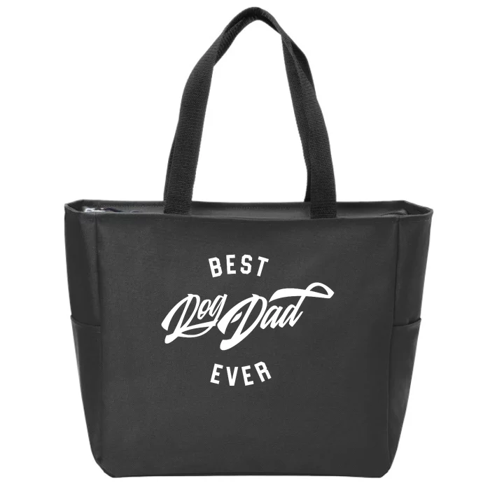 Best Dog Dad Ever Zip Tote Bag