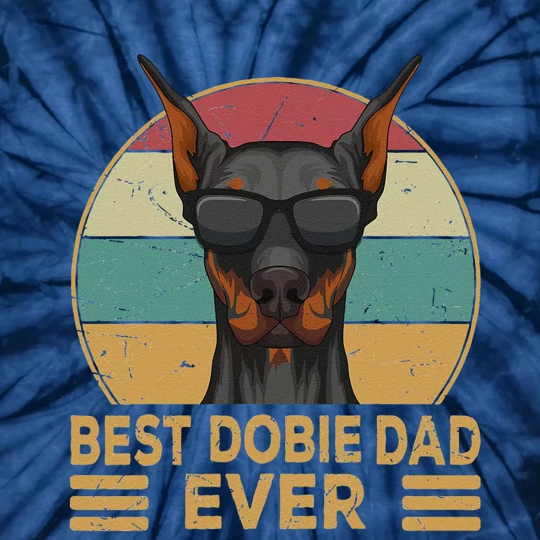 Best Dobie Dad Ever Doberman Dog Owner Tie-Dye T-Shirt