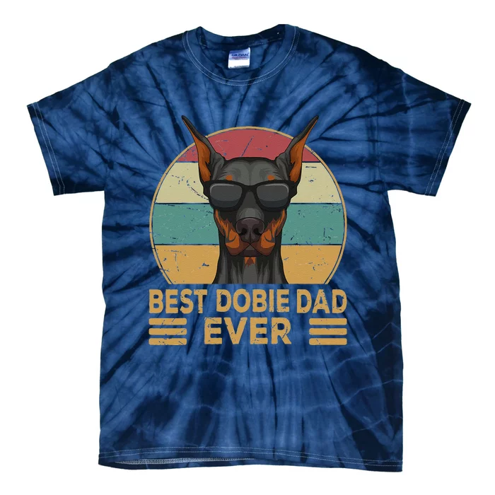 Best Dobie Dad Ever Doberman Dog Owner Tie-Dye T-Shirt