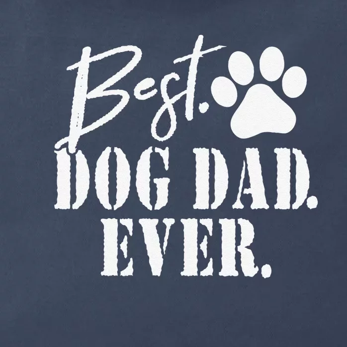 Best Dog Dad Ever Fathers Day Zip Tote Bag