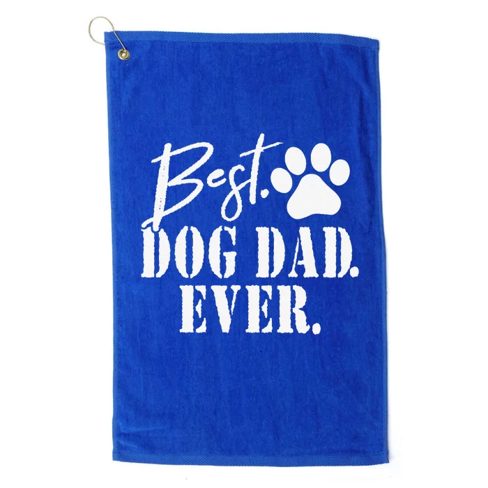 Best Dog Dad Ever Fathers Day Platinum Collection Golf Towel