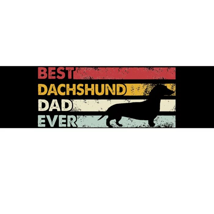 Best Dog Dad Ever Father Wiener Sausage Dog Dachshund Bumper Sticker