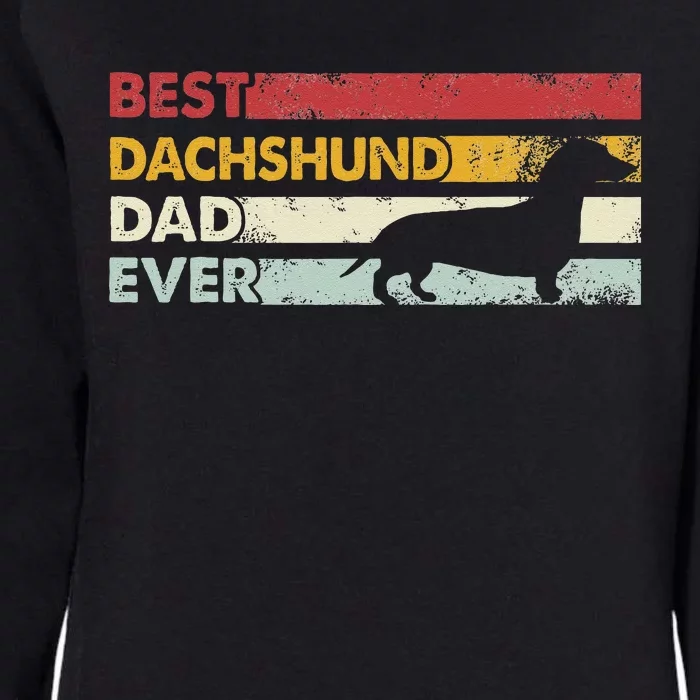 Best Dog Dad Ever Father Wiener Sausage Dog Dachshund Womens California Wash Sweatshirt