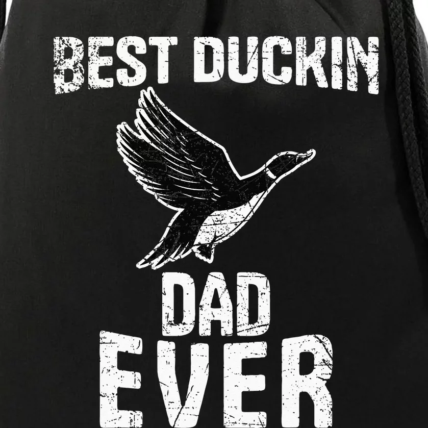 Best Ducking Dad Ever Duck Waterfowl Hunting Funny Drawstring Bag