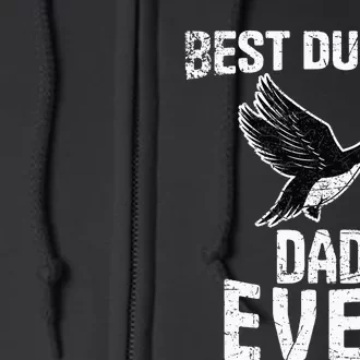 Best Ducking Dad Ever Duck Waterfowl Hunting Funny Full Zip Hoodie