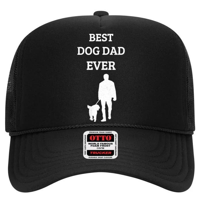 Best Dog Dad Ever High Crown Mesh Trucker Hat