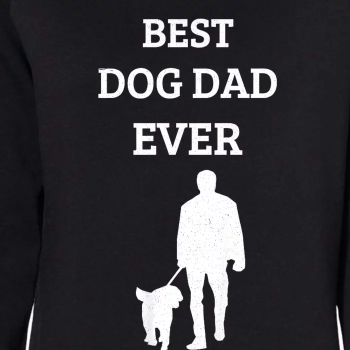 Best Dog Dad Ever Womens California Wash Sweatshirt