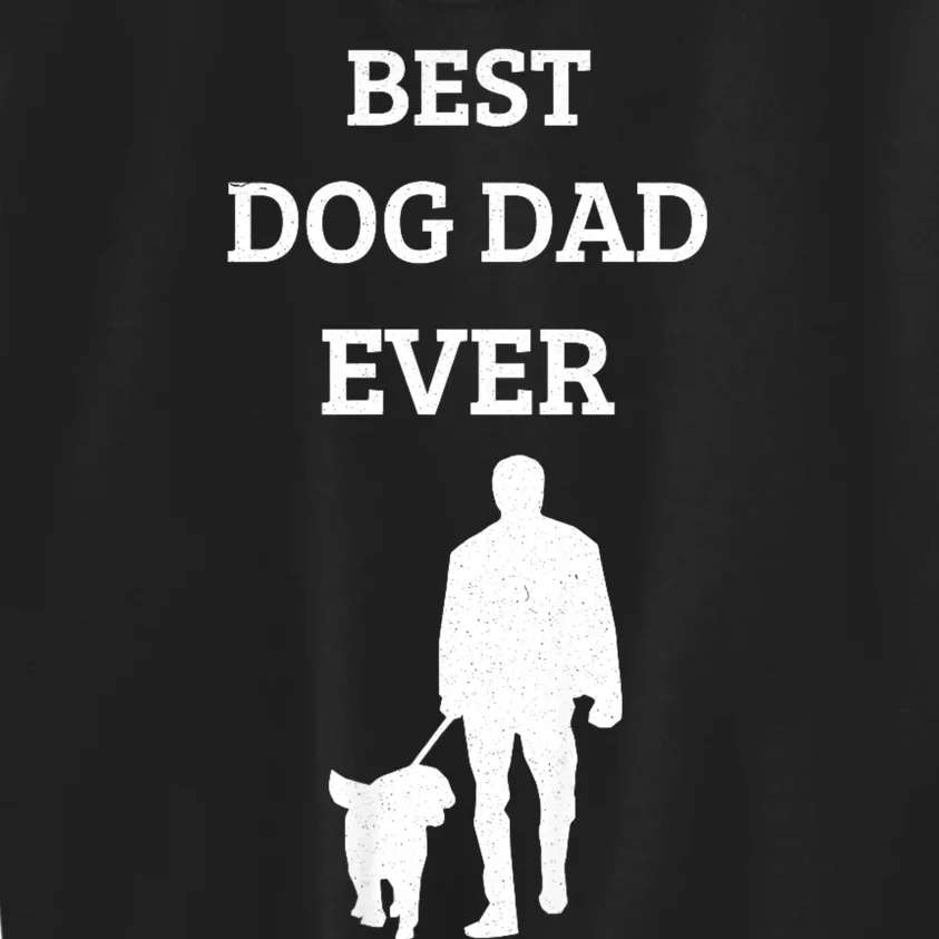 Best Dog Dad Ever Kids Sweatshirt