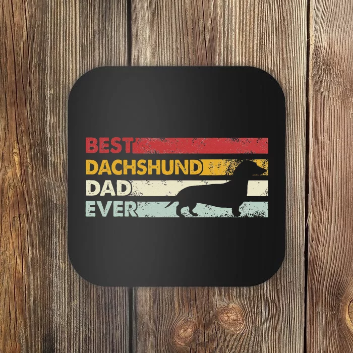 Best Dog Dad Ever Father Wiener Sausage Dog Dachshund Coaster