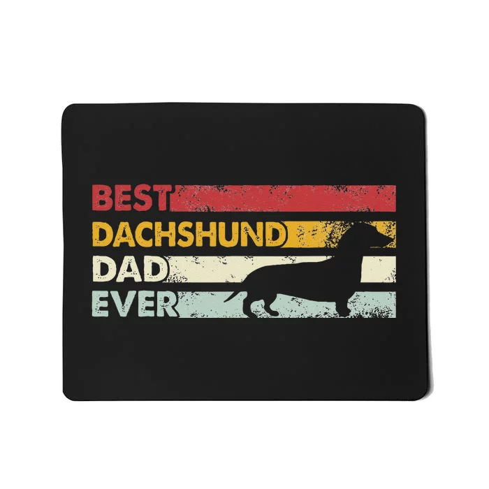 Best Dog Dad Ever Father Wiener Sausage Dog Dachshund Mousepad