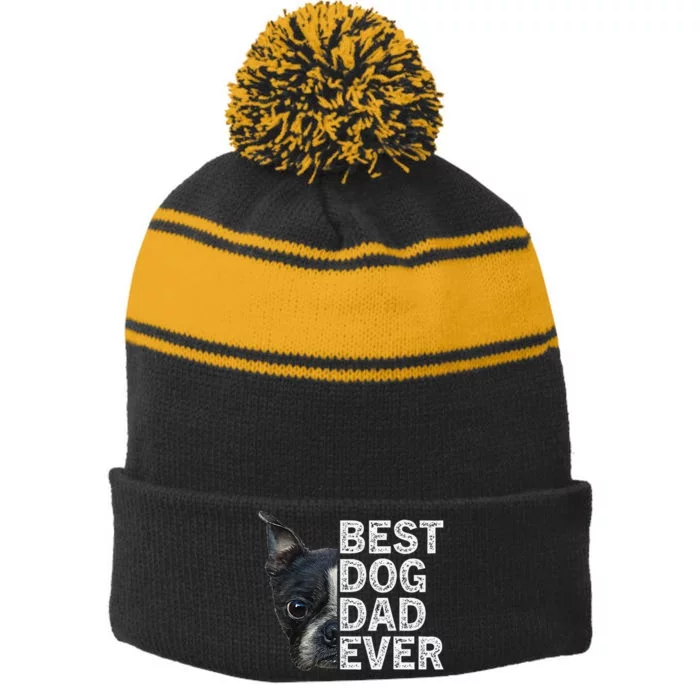 Best Dog Dad Ever Funny Boston Terrier Dog Lover For Dad Stripe Pom Pom Beanie