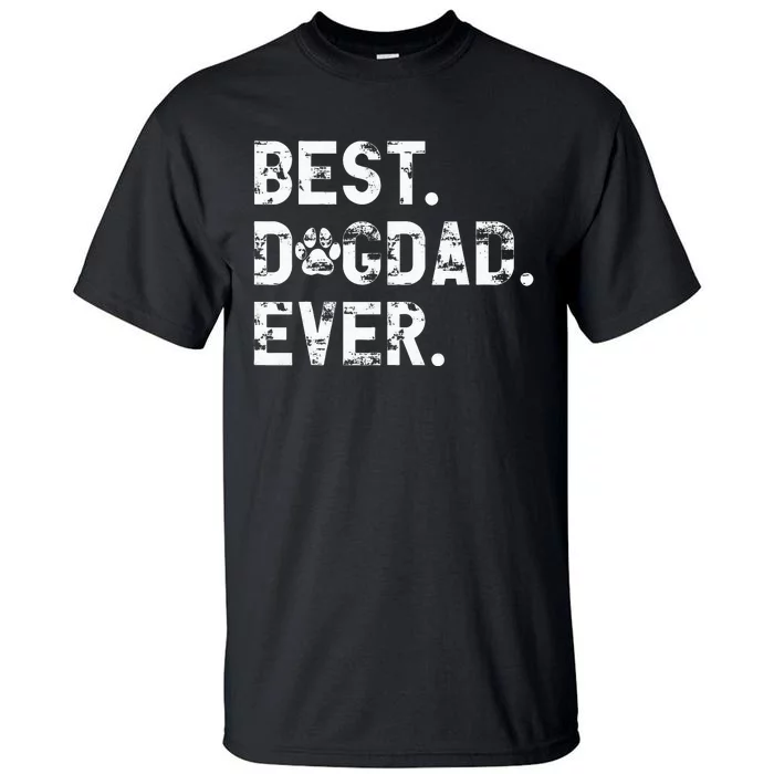 Best Dog Dad Ever Funny Fathers Day for Dog lover Dad Tall T-Shirt