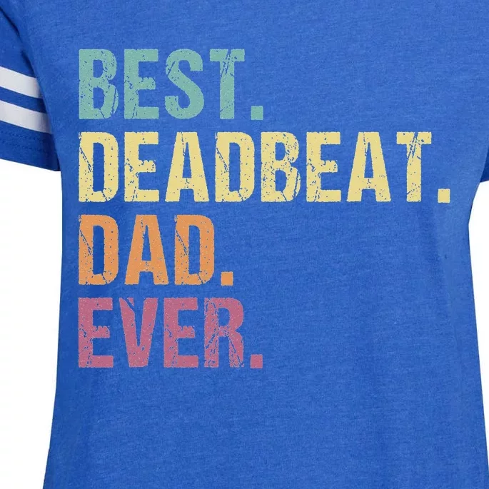 Best Deadbeat Dad Ever Funny sarcastic Joke Father's Day Enza Ladies Jersey Football T-Shirt