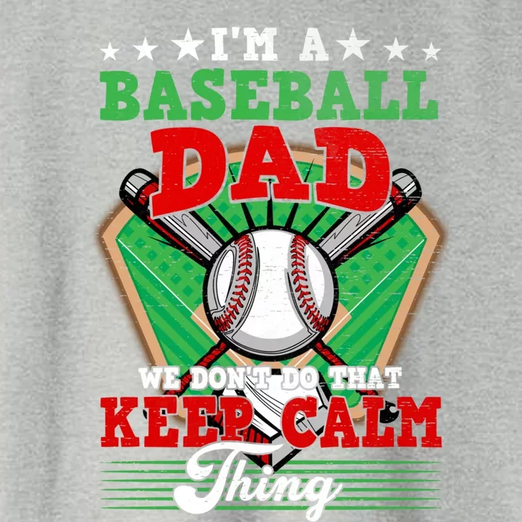 Baseball Dad Don't Do That Keep Calm Thing Cool Gift Women's Crop Top Tee