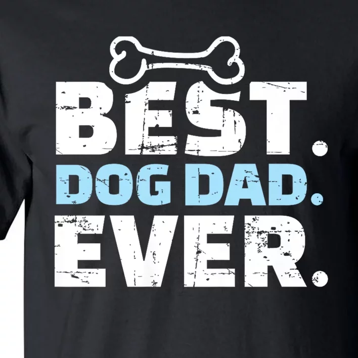 Best Dog Dad Ever Tall T-Shirt