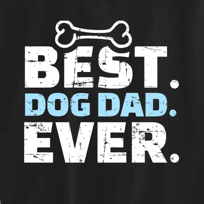 Best Dog Dad Ever Kids Sweatshirt