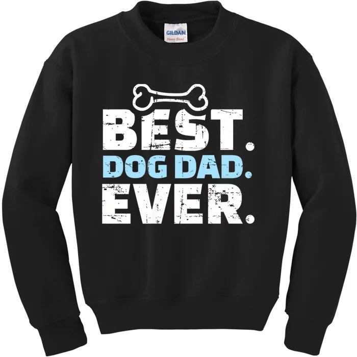 Best Dog Dad Ever Kids Sweatshirt