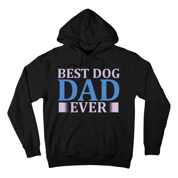 Best Dog Dad Ever Hoodie