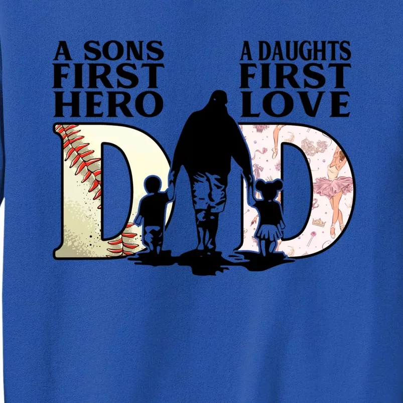 Baseball Dance Dad Sons First Hero Daughter Love Fathers Day Gift Sweatshirt