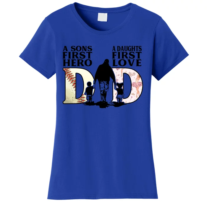 Baseball Dance Dad Sons First Hero Daughter Love Fathers Day Gift Women's T-Shirt