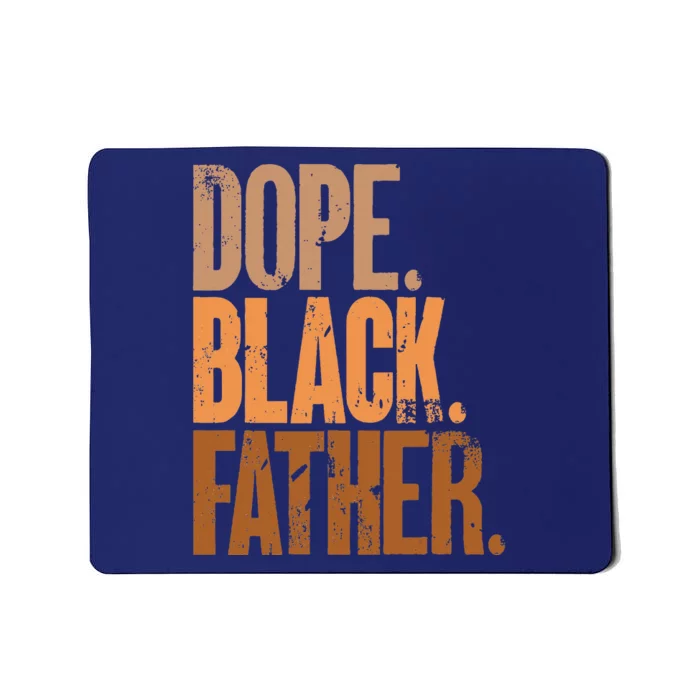 Black Dad Dope Black Father Fathers Day Mousepad