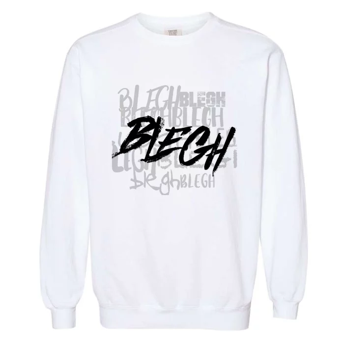 Blegh Deathcore Djent Garment-Dyed Sweatshirt