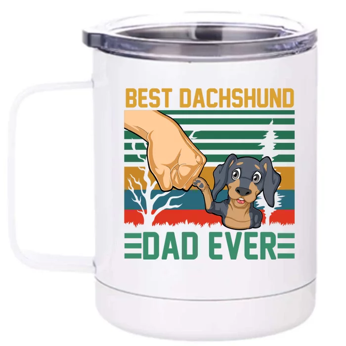 Best Dachshund Dad Ever Front & Back 12oz Stainless Steel Tumbler Cup