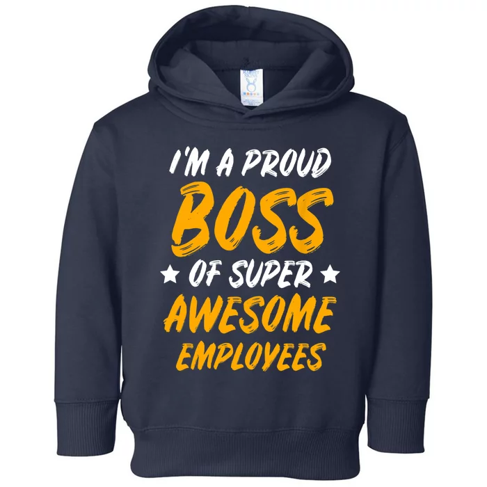 Boss Day Employee Appreciation Office Gift Toddler Hoodie