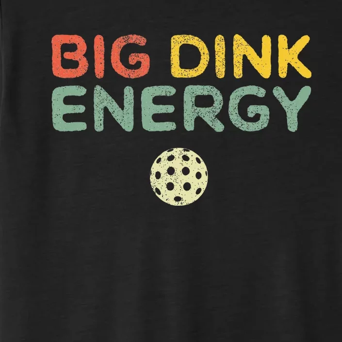 Big Dink Energy Pickleball Funny Pickle Ball Lover  Retro ChromaSoft Performance T-Shirt