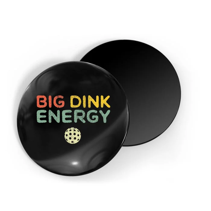 Big Dink Energy Pickleball Funny Pickle Ball Lover  Retro Magnet