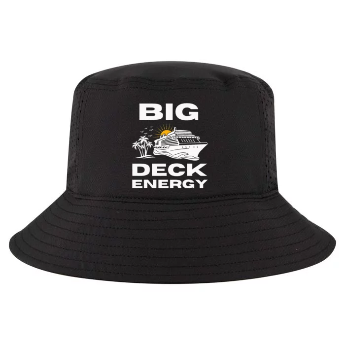 Big Deck Energy Cruise Cool Comfort Performance Bucket Hat