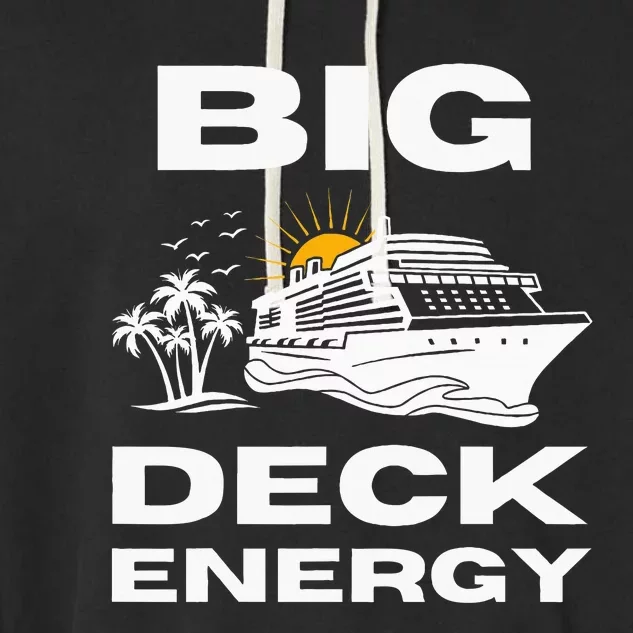 Big Deck Energy Cruise Garment-Dyed Fleece Hoodie