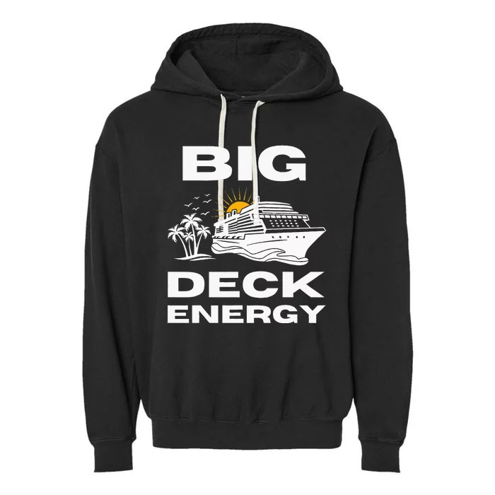 Big Deck Energy Cruise Garment-Dyed Fleece Hoodie