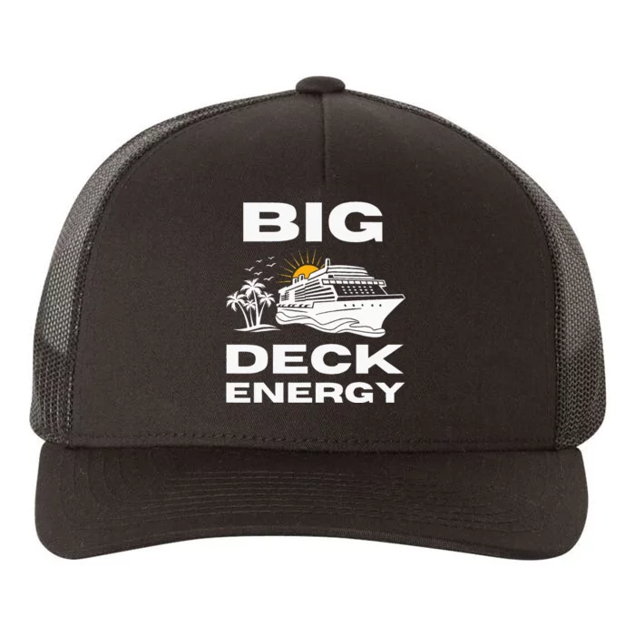 Big Deck Energy Cruise Yupoong Adult 5-Panel Trucker Hat