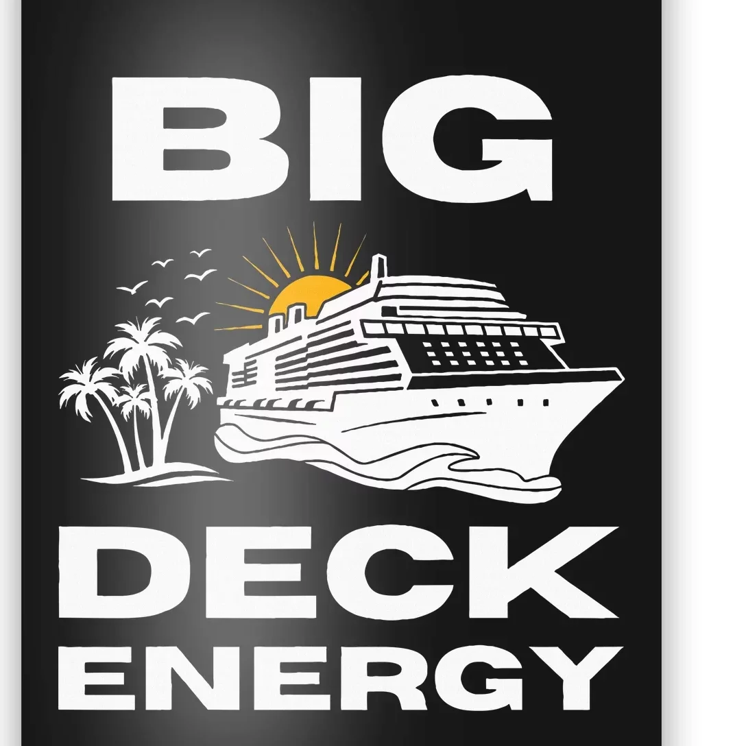 Big Deck Energy Cruise Poster