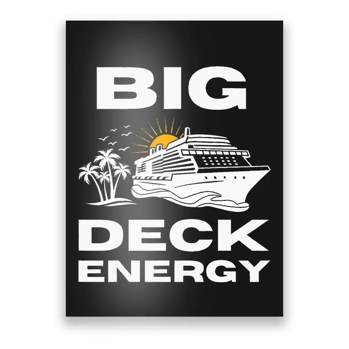 Big Deck Energy Cruise Poster