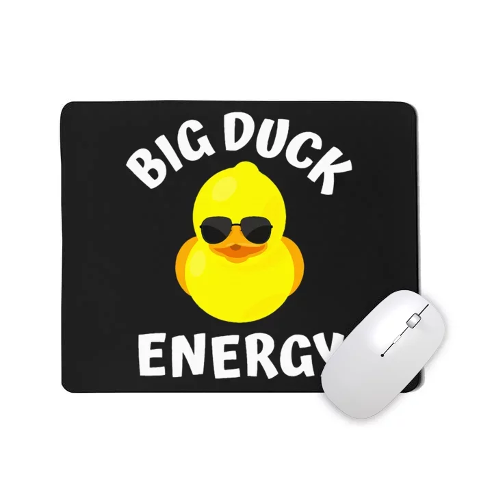 Big Duck Energy Yellow Rubber Duck Mousepad