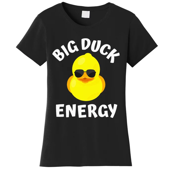 Big Duck Energy Yellow Rubber Duck Women's T-Shirt