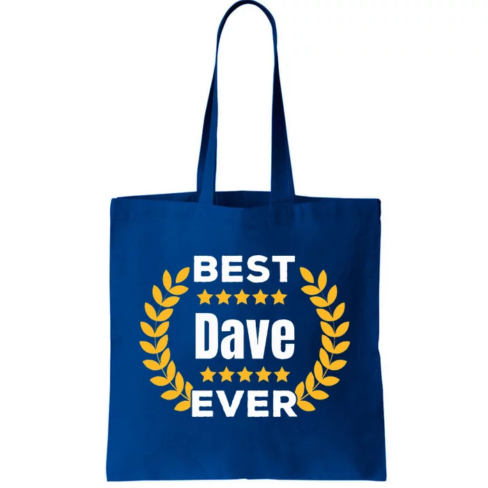 Best Dave Ever 5 Stars Legend Name Dave Tote Bag