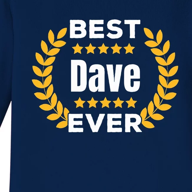 Best Dave Ever 5 Stars Legend Name Dave Baby Long Sleeve Bodysuit