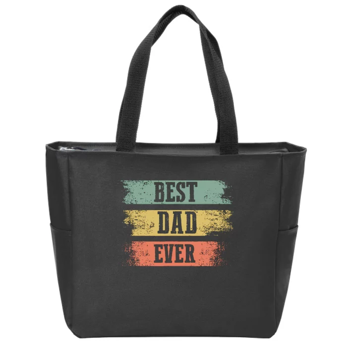 Best dad ever gift for Funny Father's day Zip Tote Bag