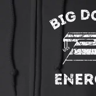 Big Dock Energy Funny Lake And Boating Full Zip Hoodie