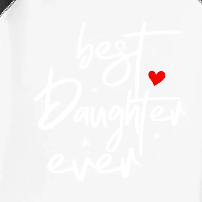 Best Daughter Ever Daughter Mother's Day Family Funny Infant Baby Jersey Bodysuit