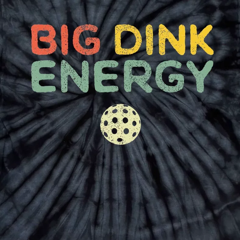 Big Dink Energy Pickleball Funny Pickle Ball Lover Retro Tie-Dye T-Shirt