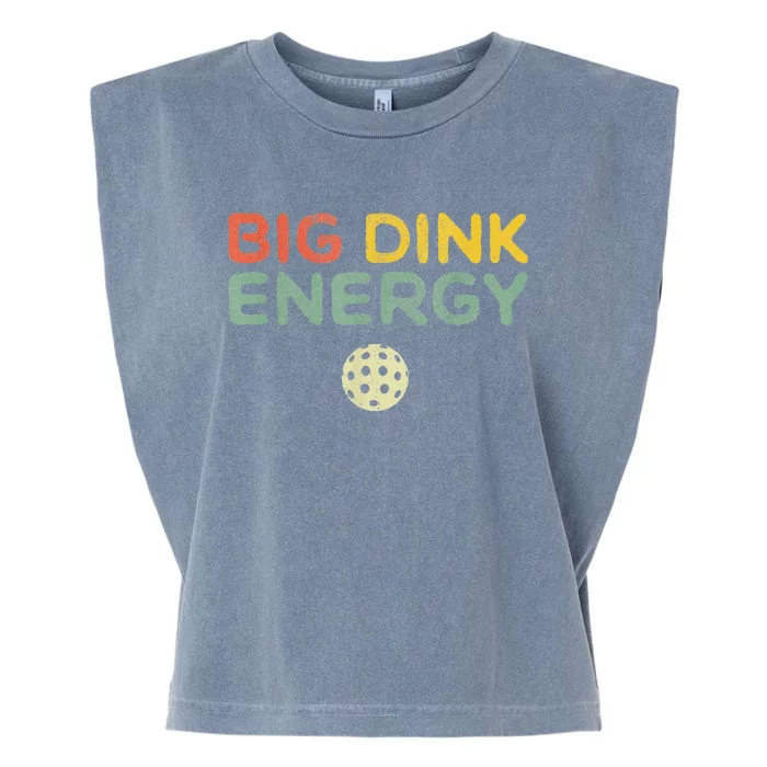 Big Dink Energy Pickleball Funny Pickle Ball Lover Garment-Dyed Women's Muscle Tee