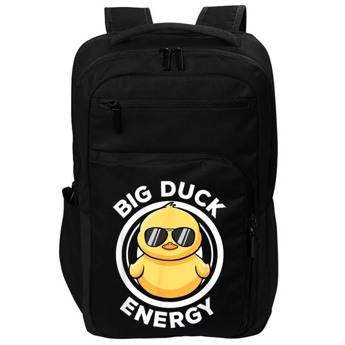 Big Duck Energy Duckie I Love Ducks Lovers Funny Rubber Duck Impact Tech Backpack